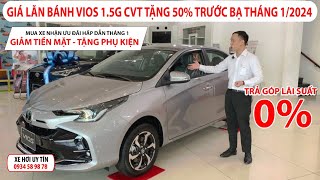 Giá Lăn Bánh Vios 15G CVT Giảm 50 Trước Bạ Tháng 12024 Xe Có Sẵn Trước Tết  Giảm Giá Phụ Kiện [upl. by Daphna]