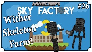 Wither Skeleton Farm Minecraft Sky Factory 3  26 [upl. by Carder787]