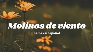 El Mägo de Oz Molinos de Viento letra en español [upl. by Cosme]