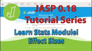 JASP Tutorial Learn Stats Module EFFECT SIZES MiniSeries [upl. by Magdalene]