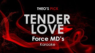 Tender Love  Force MDs karaoke [upl. by Arada]