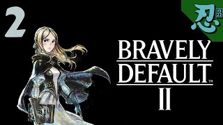 Bravely Default II  Part 2 [upl. by Kabob]