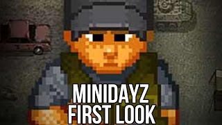 MiniDayZ Free Survival Online Game Watcha Playin Gameplay First Look [upl. by Marrin936]