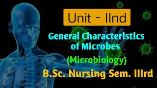 General Characteristics of Microbes microbiology bscnursing 3rd semester dailyvideos microbes [upl. by Ydnew]