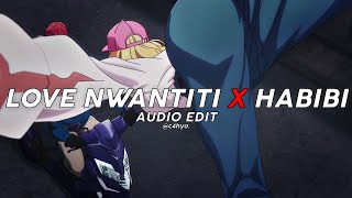 love nwantiti amp habibi  ckay amp dj gimio edit audio [upl. by Letsyrk]