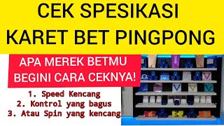 Cara Melihat SPESIFIKASI KARET BET PINGPONG [upl. by Otreblif]