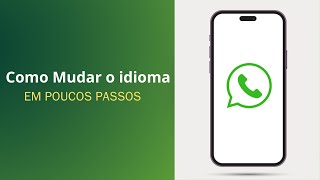 Como Mudar o Idioma do Whatsapp 2024 [upl. by Haisoj503]