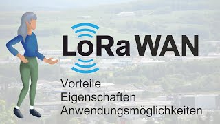 LoraWAN Teil1 – Vorteile  Eigenschaften  Anwendungsmöglichkeiten [upl. by Gabrielle463]