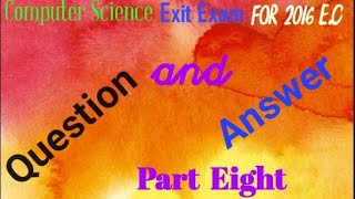 Exit exam Question And Answer For CS in2016EC [upl. by Jamil]