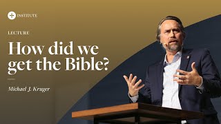 How Did We Get The Bible  Michael Kruger [upl. by Ahusoj697]