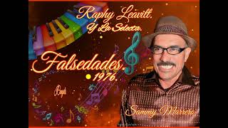 FALSEDADES  LA SELECTA DE RAPHY LEAVITT  1976 [upl. by Ynafets251]