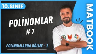 Polinomlar 7  Polinomlarda Bölme 2  10SINIF MATEMATİK MatBook  2024 [upl. by Lemal488]