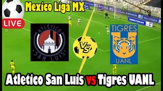 Live Football Atletico San Luis vs Tigres UANL ll Live Mexico Liga MX [upl. by Dnalkrik]