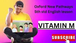 Vitamin M Oxford new pathways 5th std English lesson animated in English [upl. by Neret]