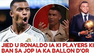 Jied u Ronaldo 4 ngut ki players ki ban sa jop ia ka Ballon dor [upl. by Savick]