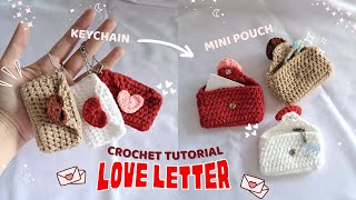 Love Letter Keychain and Mini Pouch Crochet Tutorial  DIY Cute Valentines Day Gift Ideas [upl. by Ivad935]