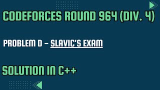 Codeforces Round 964 Problem D Slavics Exam Full Solution In C [upl. by Araes]