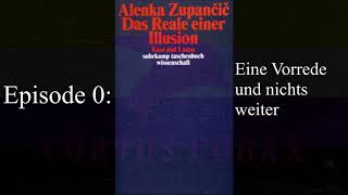 EINE VORREDE UND NICHTS WEITER  Alenka Zupančičs Das Reale einer Illusion Vorwort [upl. by Stedman]