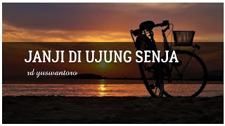 Janji di Ujung Senja 🎵 Lirik Puisi [upl. by Einnahpets]