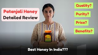 Patanjali Honey Review  Patanjali Honey Ke Fayde  Unboxing Ayurveda [upl. by Daren]