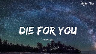 The Weeknd  Die For You Official Video [upl. by Semmes]