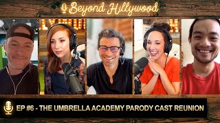 The Umbrella Academy Parody Cast Reunion │Beyond Hillywood® Podcast 6 [upl. by Brina]