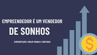 Empreendedor é um vendedor de sonhos [upl. by Quentin]