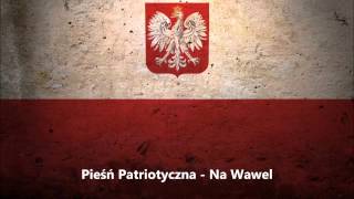 Pieśń Patriotyczna  Na Wawel  Krakowiak [upl. by Eblehs]