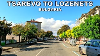 DRIVING from TSAREVO TOWN to LOZENETS VILLAGE in BULGARIA 4K 60fps [upl. by Kunkle]