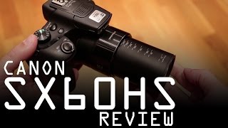 Canon Powershot SX60HS review [upl. by Saudra890]