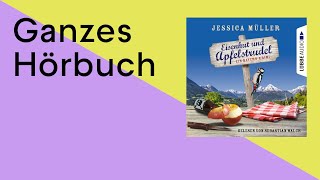 GANZES HÖRBUCH Eisenhut und Apfelstrudel von Jessica Müller [upl. by Girand902]