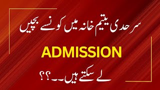 Who Can Take Admission in Sarhadi Yateem Khana SYK Vlog18 [upl. by Hodgkinson881]