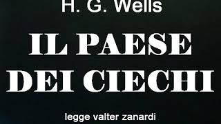 IL PAESE DEI CIECHI racconto di H G Wells [upl. by Gwendolen]