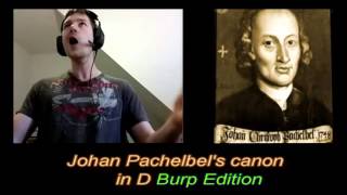 Live Burp Edition  Johan Pachelbels canon in D [upl. by Enelegna]