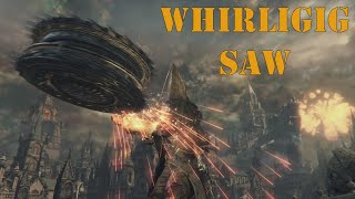 Whirligig Saw  Bloodborne PvP [upl. by Aropizt]