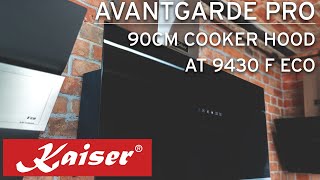 Kaiser Appliances  Avantgard Pro AT 9430 F Eco  90cm Touch Control Cooker Hood [upl. by Dwane]