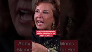 Abby From Dance Moms Blames The Moms For Her Going To Prison [upl. by Semajwerdna]