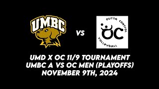 UMD x OC 119 Tournament  UMBC A vs OC Men AA Gold Bracket [upl. by Berkeley]