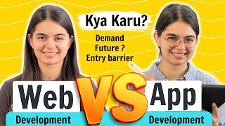 Which one to Choose  Web Development vs App Development [upl. by Rehtaef]