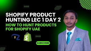 How To Hunt products Shopify UAEShopify Products HuntingLec 1 Day2 [upl. by Akciret]