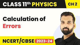 Class 11 Physics Chapter 2  Calculation of Errors  Units and Measurement [upl. by Annazus]