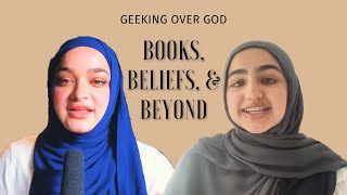 Books beliefs and beyond A journey of Ilm and loving God  Geeking Over God EP 3 ft Awista [upl. by Yesor145]