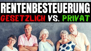 Rentenbesteuerung  Steuer für Rentner fast verfünffacht  Unterschied Gesetzlich vs private Rente [upl. by Claudell]