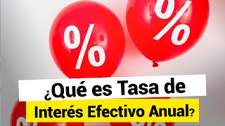 💡 Qué es la TASA de INTERÉS EFECTIVA ANUAL ¿Cómo Funciona en Créditos y Tarjetas de Crédito [upl. by Airekat722]