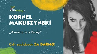 Awantura o Basię – Kornel Makuszyński – CAŁY AUDIOBOOK ZA DARMO  Wolne Lektury [upl. by Fulvi]