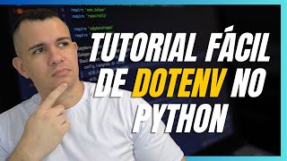 Tutorial fácil de dotenv no Python [upl. by Ariayek]