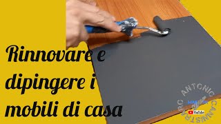 Come rinnovare e dipingere i mobili di casa [upl. by Alyahc901]