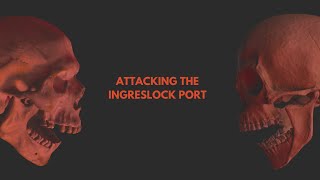 ATTACKING THE INGRESLOCK PORT [upl. by Zsazsa]