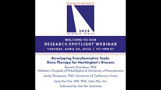 Webinar quotDeveloping Transformative Tools Gene Therapy for HDquot Davidson Thompson Cha 42324 [upl. by Langill]