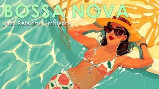 Bossa Nova Lounge Vibe  Tranquil Bossa Nova for a Perfectly Chill Day  Bossa Nova BGM [upl. by Hellah455]